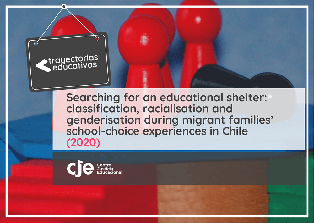 Searching for an educational shelter: classification, racialisation and genderisation during migrant families’ school-choice experiences in Chile