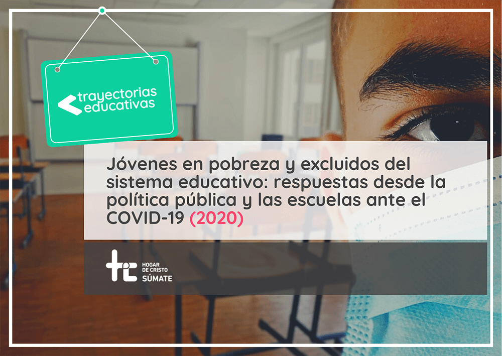 Jóvenes en pobreza y excluidos del sistema educativo: respuestas desde la política pública y las escuelas ante el COVID-19